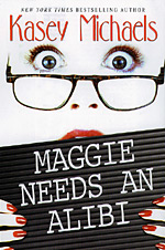 Maggie Needs An Alibi